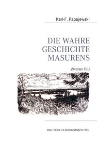 Produktbild: Die wahre Geschichte Masurens - Zweiter Teil -