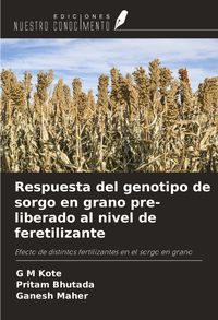 Produktbild: Respuesta del genotipo de sorgo en grano pre-liberado al nivel de feretilizante