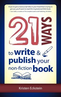 Produktbild: 21 Ways to Write & Publish Your Non-Fiction Book
