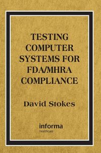 Produktbild: Testing Computers Systems for FDA/MHRA Compliance