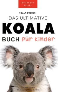Produktbild: Koala B&uuml;cher Das Ultimate Koala Buch f&uuml;r Kinder