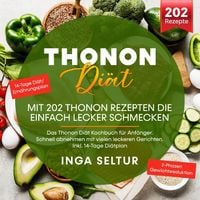 Produktbild: Thonon Di&auml;t &ndash;Mit 202 Thonon Rezepten die einfach lecker schmecken.