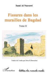 Produktbild: Fissures Dans Les Murailles De Bagdad (tome Ii)