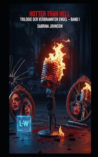 Produktbild: Trilogie der verbrannten Engel - Hotter than Hell