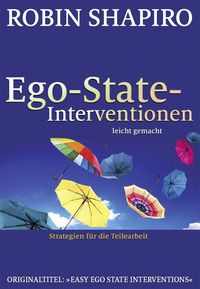 Ego-State-Interventionen – leicht gemacht