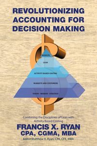 Produktbild: Revolutionizing Accounting for Decision Making