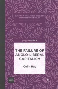 Produktbild: The Failure of Anglo-liberal Capitalism