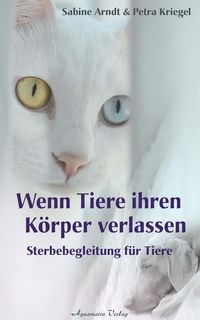 Produktbild: Wenn Tiere ihren K&ouml;rper verlassen: Sterbebegleitung f&uuml;r Tiere