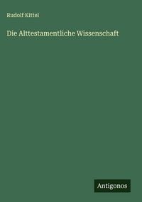 Produktbild: Die Alttestamentliche Wissenschaft