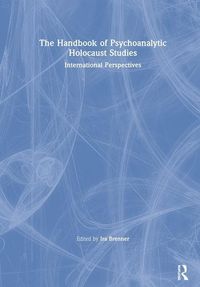 Produktbild: The Handbook of Psychoanalytic Holocaust Studies