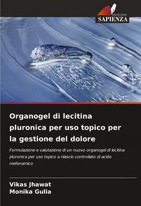 Produktbild: Organogel di lecitina pluronica per uso topico per la gestione del dolore