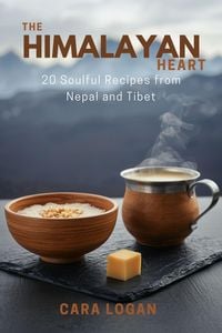 Produktbild: The Himalayan Heart: 20 Soulful Recipes from Nepal and Tibet