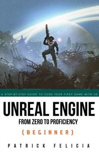 Produktbild: Unreal Engine From Zero to Proficiency (Beginner)