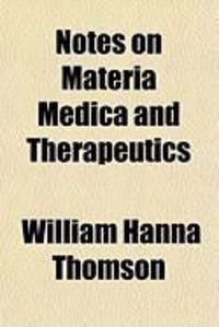 Produktbild: Notes on Materia Medica and Therapeutics
