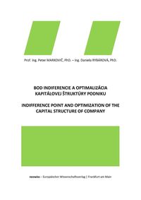 Produktbild: Bod indiferencie a optimaliz&aacute;cia kapit&aacute;lovej Strukt&uacute;ry podniku