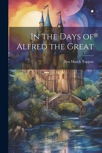 Produktbild: In the Days of Alfred the Great
