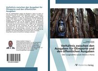 Produktbild: Verh&auml;ltnis zwischen den Ausgaben f&uuml;r &Ouml;limporte und den &ouml;ffentlichen Ausgaben