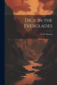 Produktbild: Dick in the Everglades
