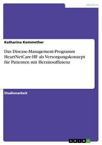 Produktbild: Das Disease-Management-Programm HeartNetCare-HF als Versorgungskonzept f&uuml;r Patienten mit Herzinsuffizienz