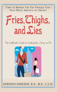 Produktbild: Fries, Thighs, and Lies