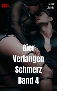Produktbild: Gier Verlangen Schmerz Band 4