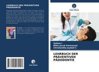 Produktbild: Lehrbuch der Pr&auml;ventiven P&auml;dodontie