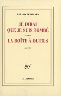 Produktbild: Je dirai que je suis tomb&eacute;. Suivi de La bo&icirc;te &agrave; outils