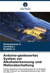 Produktbild: Arduino-gesteuertes System zur Alkoholerkennung und Motorabschaltung