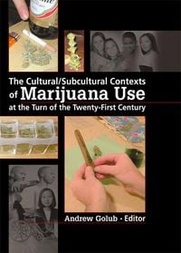 Produktbild: The Cultural/Subcultural Contexts of Marijuana Use at the Turn of the Twenty-First Century