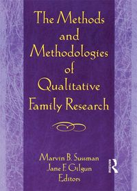 Produktbild: The Methods and Methodologies of Qualitative Family Research