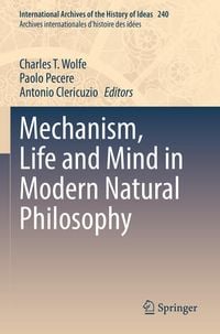 Produktbild: Mechanism, Life and Mind in Modern Natural Philosophy