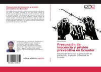 Produktbild: Presunci&oacute;n de inocencia y prisi&oacute;n preventiva en Ecuador