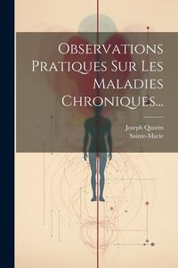 Produktbild: Observations Pratiques Sur Les Maladies Chroniques...