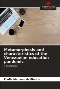 Produktbild: Metamorphosis and characteristics of the Venezuelan education pandemic