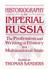 Produktbild: Historiography of Imperial Russia: The Profession and Writing of History in a Multinational State