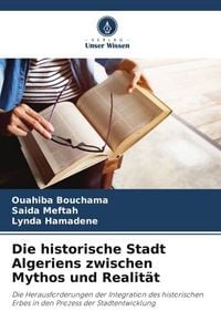Produktbild: Bouchama, O: Die historische Stadt Algeriens zwischen Mythos