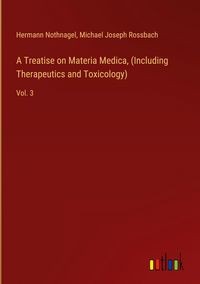 Produktbild: A Treatise on Materia Medica, (Including Therapeutics and Toxicology)