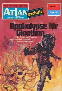 Produktbild: Atlan 177: Apokalypse f&uuml;r Glaathan