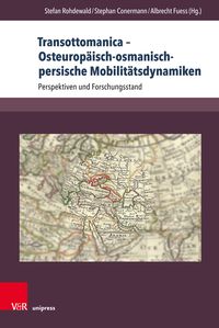 Produktbild: Transottomanica &ndash; Osteurop&auml;isch-osmanisch-persische Mobilit&auml;tsdynamiken
