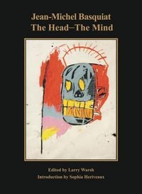 Produktbild: Jean-Michel Basquiat: The Head-The Mind