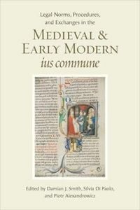 Produktbild: Legal Norms, Procedures, and Exchanges in the Medieval and Early Modern Ius Commune