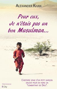 Produktbild: Pour eux, je n'&eacute;tais pas un bon musulman...
