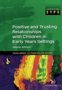 Produktbild: Positive and Trusting Relationships with Children in Early Years Settings