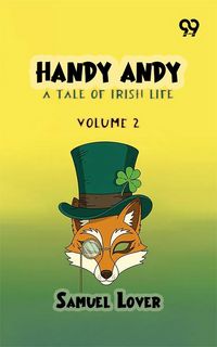 Produktbild: Handy Andy: A Tale of Irish Life Volume 2