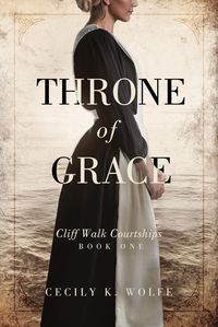 Produktbild: Throne of Grace (Cliff Walk Courtships, #1)