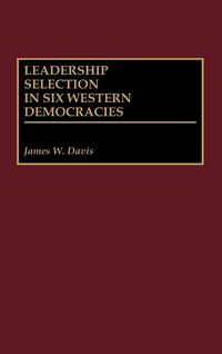 Produktbild: Leadership Selection in Six Western Democracies