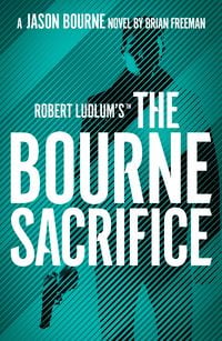 Produktbild: Brian Freeman, F: Robert Ludlum's(TM) the Bourne Sacrifice