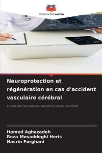 Produktbild: Neuroprotection et r&eacute;g&eacute;n&eacute;ration en cas d'accident vasculaire c&eacute;r&eacute;bral