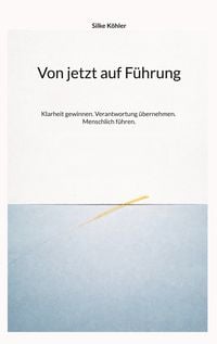 Produktbild: Von jetzt auf F&uuml;hrung