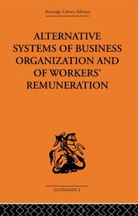 Produktbild: Alternative Systems of Business Organization and of Workers' Renumeration